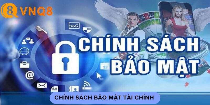 Chính sách bảo mật tài chính